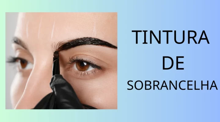 Tintura de Sobrancelha – 5 razões pelas quais você precisa de uma coloração de sobrancelha