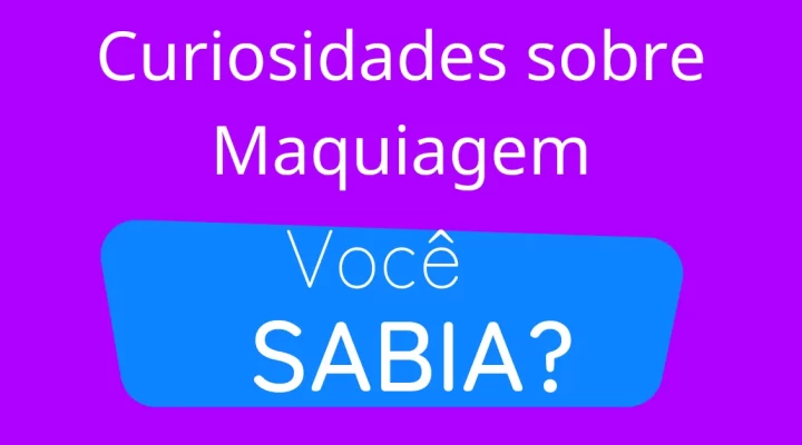 05 Curiosidades sobre Maquiagem: Desvendando os Mistérios por Trás dos Pincéis Mágicos