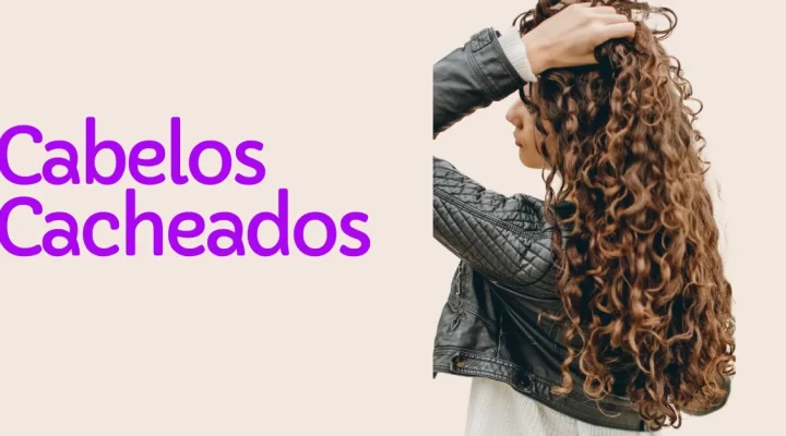 Cabelos Cacheados: Os Mistérios por Trás da Forma e da Textura