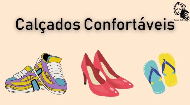 Calçados Confortáveis: Como Escolher o Melhor Modelo para Cada Ocasião