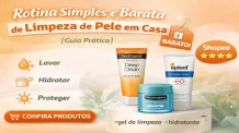 Rotina Simples e Barata de Limpeza de Pele em Casa [Guia Prático]